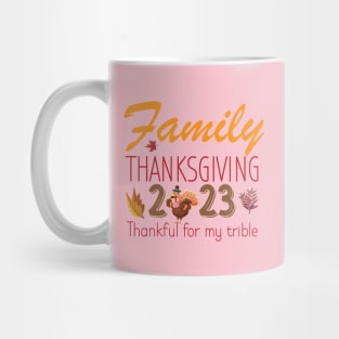 Family Thanksgiving 2023, Thankful For My Trible Mug